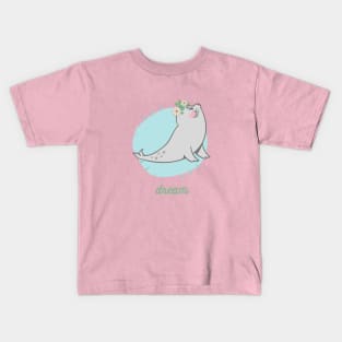 Dream - Cute Seal with Flower Crown Kids T-Shirt